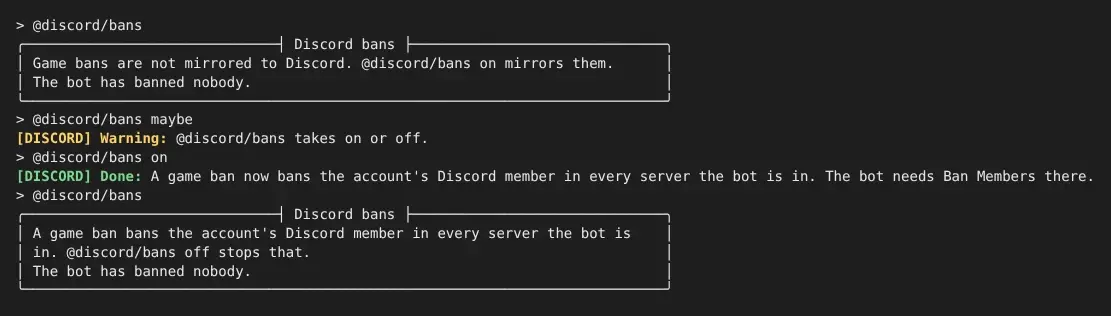 @discord/bans says game bans are not mirrored and the bot has banned nobody; @discord/bans maybe is refused; @discord/bans on turns mirroring on and says the bot needs Ban Members; @discord/bans then says a game ban bans the member in every server the bot is in.