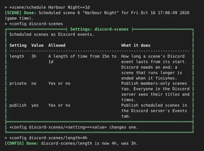 +scene/schedule schedules Harbour Night for a day from now; +config discord-scenes lists length 3h, private no and publish yes; +config discord-scenes/length=4h changes the length.
